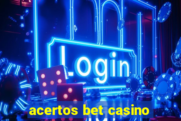 acertos bet casino